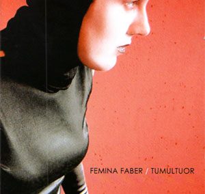 Tumultuor (for Femina Faber)